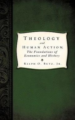 Theology and Human Action; - Butz, Ralph O.