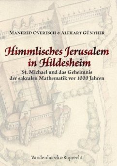 Himmlisches Jerusalem in Hildesheim - Overesch, Manfred;Günther, Alfhart