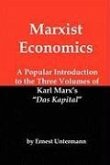 Marxist Economics: A Popular Introduction to the Three Volumes of Karl Marx's Das Kapital