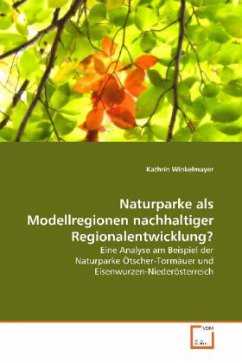 Naturparke als Modellregionen nachhaltiger Regionalentwicklung? - Winkelmayer, Kathrin