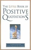 The Little Book of Positive Quotations