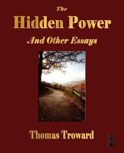 The Hidden Power and Other Papers on Mental Science - Thomas Troward
