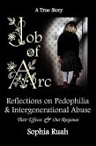 Job of Arc: Reflections on Pedophilia & Intergenerational Abuse