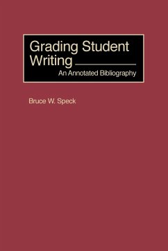 Grading Student Writing - Speck, Bruce W.; Greenwood, John Ed.; Greenwood, John Ed