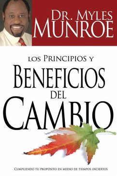 Los Principios Y Beneficios del Cambio - Munroe, Myles