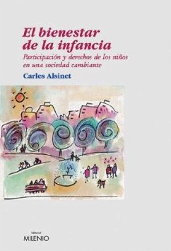 El bienestar de la infancia : participación y derechos de los niños en una sociedad cambiante - Alsinet, Carles