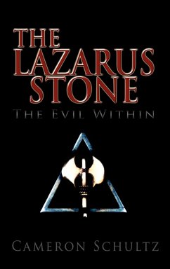 The Lazarus Stone, the Evil Within - Schultz, Cameron; Schultz, Melissa