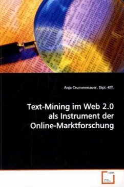 Text-Mining im Web 2.0 als Instrument der Online-Marktforschung - Crummenauer, Anja