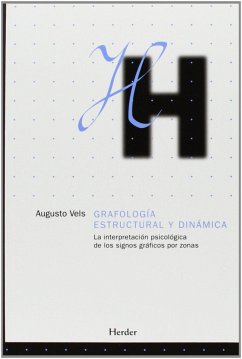 Grafología estructural y dinámica : la interpretación psicológica de los signos gráficos por zonas - Vels, Augusto