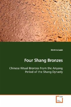 Four Shang Bronzes - Laun, Kristina