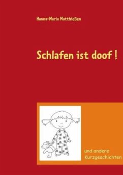 Schlafen ist doof ! - Matthießen, Hanna-Maria