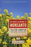 The World According to Monsanto: Pollution, Corruption, and the Control of the World's Food Supply