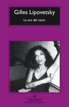 La era del vacío : ensayos sobre el individualismo contemporáneo - Lipovetsky, Gilles