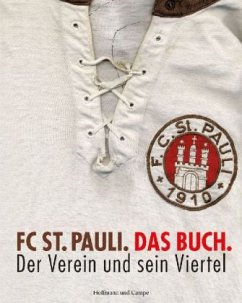 FC St. Pauli. Das Buch. Der Verein und sein Viertel