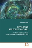 DEVELOPING REFLECTIVE TEACHERS