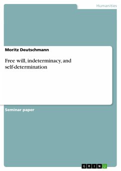 Free will, indeterminacy, and self-determination - Deutschmann, Moritz