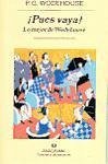 Pues vaya! : lo mejor de Wodehouse - Wodehouse, P. G.