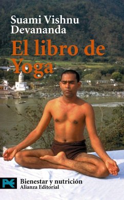 El libro de yoga - Vishnu Devananda - Swami -, Swami; Vishnudevananda, Swami
