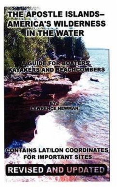 The Apostle Islands--America's Wilderness In The Water - Newman, Lawrence William