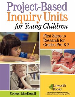 Project-Based Inquiry Units for Young Children - Macdonell, Colleen