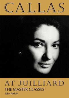 Callas at Juilliard - Ardoin, John