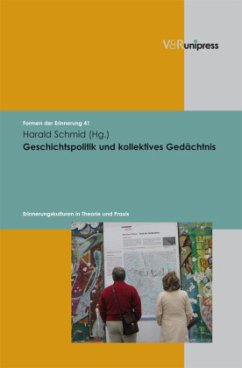 Geschichtspolitik und kollektives Gedächtnis