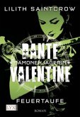 Feuertaufe / Dante Valentine Dämonenjägerin Bd.3