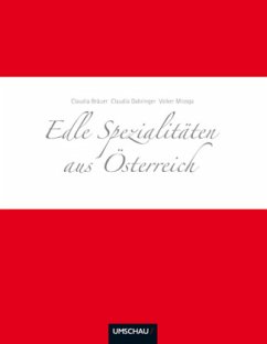 Edle Spezialitäten aus Österreich - Bräuer, Claudia; Dabringer, Claudia