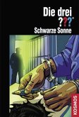 Schwarze Sonne / Die drei Fragezeichen Bd.151