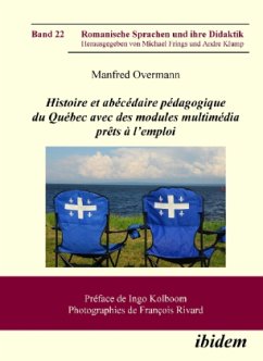 Histoire et abécédaire pédagogique du Québec avec des modules multimédia prêts à lemploi - Overmann, Manfred;Kolboom, Ingo