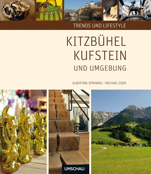 Trends und Lifestyle Kitzbühel, Kufstein und Umgebung