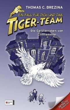 Die Geisterraben von Clifftonville / Ein Fall für dich und das Tiger-Team - Brezina, Thomas