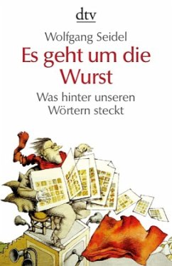 Es geht um die Wurst - Seidel, Wolfgang