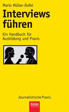 Interviews führen - Ein Handbuch für Ausbildung und Praxis - Müller-Dofel, Mario
