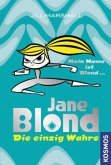 Die einzig Wahre / Jane Blond Bd.3