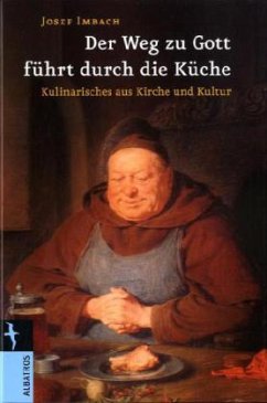 Der Weg zu Gott führt durch die Küche - Imbach, Josef