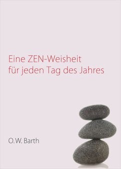 Eine Zen-Weisheit für jeden Tag des Jahres - Roloff, Dietrich (Hrsg. / Übers.)
