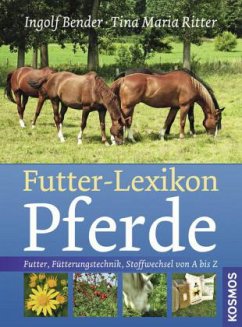 Futter-Lexikon Pferde - Ritter, Tina M.;Bender, Ingolf