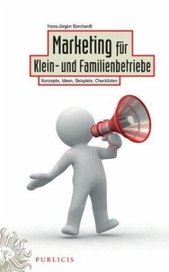 Marketing für Klein- und Familienbetriebe - Borchardt, Hans-Jürgen