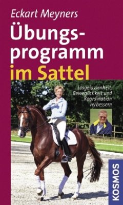 Übungsprogramm im Sattel - Meyners, Eckart