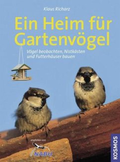 Ein Heim für Gartenvögel - Richarz, Klaus