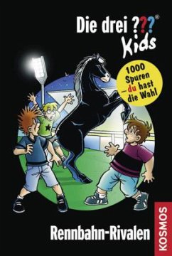 Rennbahn-Rivalen / Die drei Fragezeichen-Kids und du Bd.7