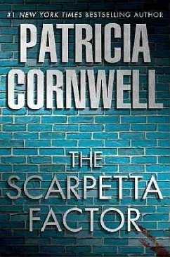 The Scarpetta Factor - Cornwell, Patricia