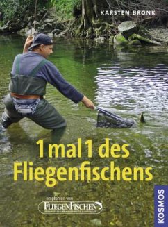 1 mal 1 des Fliegenfischens - Bronk, Karsten