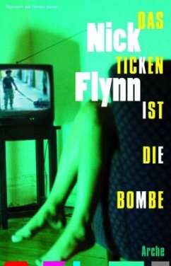 Das Ticken ist die Bombe - Flynn, Nick