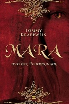 Mara und der Feuerbringer Bd.1 - Krappweis, Tommy