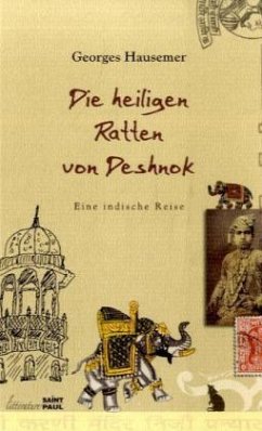 Die heiligen Ratten von Deshnok - Hausemer, Georges