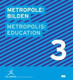 Metropole: Bilden / Metropolis: Education