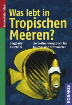 Was lebt in Tropischen Meeren? - Bergbauer, Matthias; Kirschner, Manuela