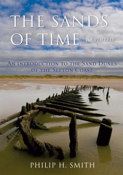 The Sands of Time Revisited: An Introduction to the Sand Dunes of the Sefton Coast - Smith, Philip H.